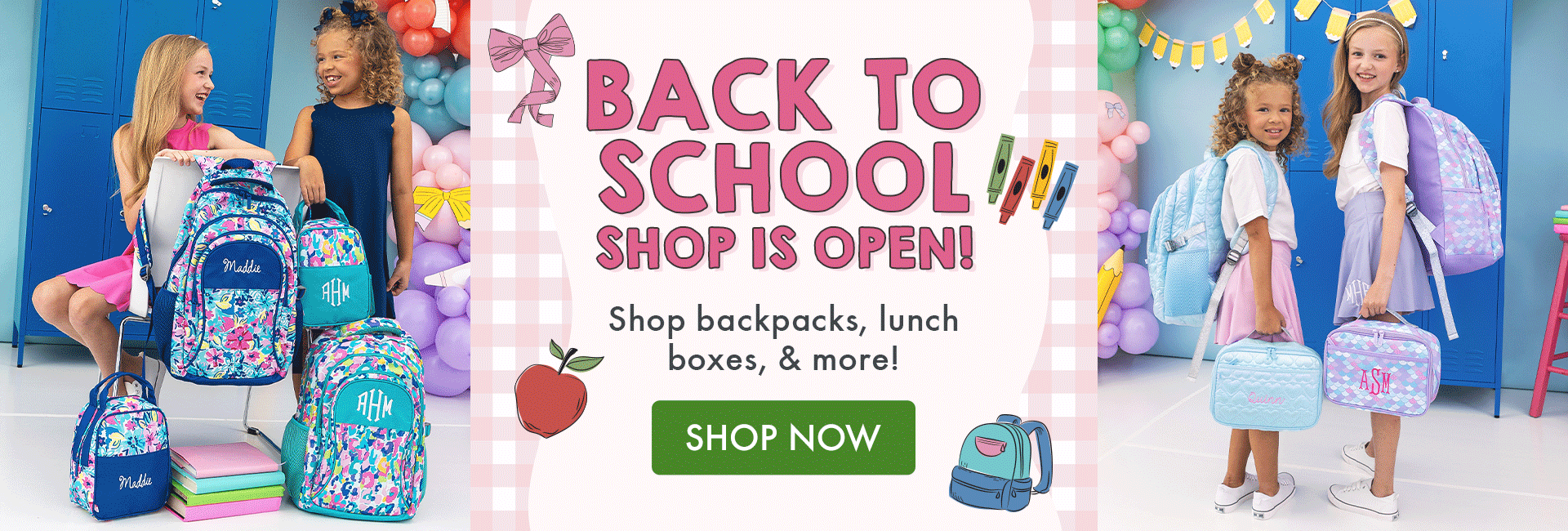 Back to School Shop is Open! Shop backpacks, lunch boxes, & more! SHOP NOW