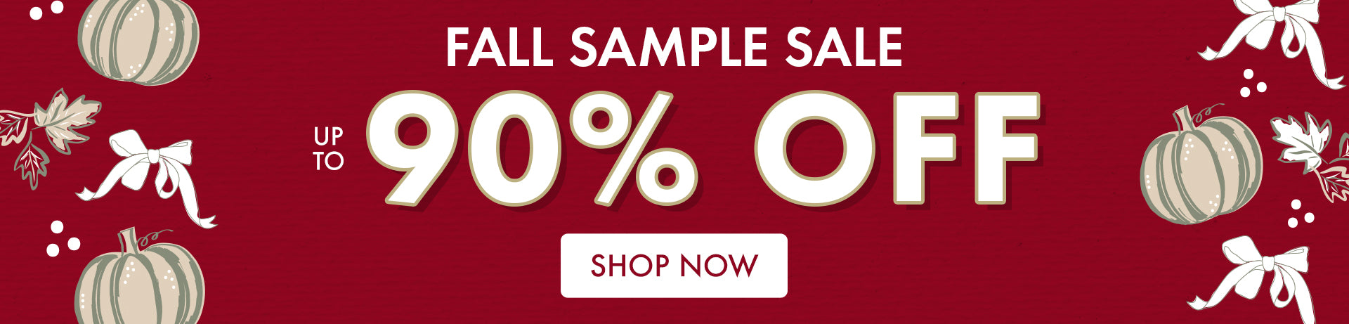 FALL SAMPLE SALE | UP TO 90% OFF